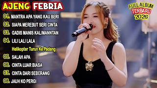 DANGDUT KOPLO TERPOPULER 2026🔥 MANTRA APA YANG KAU BERIKAN SIAPA DI HATIMU AJENG FEBRIA ALBUM VIRAL🔥