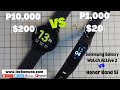 Samsung Galaxy Watch Active 2 VS Honor Band 5i. P10,000($200) VS P1,000($20).