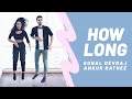 How long  ankur rathee  sonal devraj  dance choreography jake kodish  delaney glazer