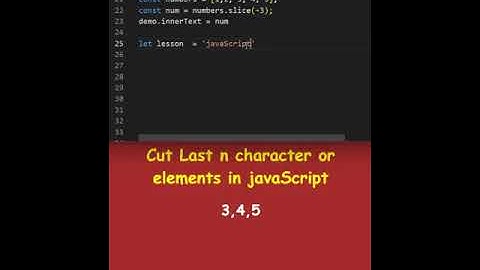 Slice method in #javascript Cut Last  character or Elements in #js #shorts #short #shortvideo