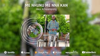 Alex Acheampong -Me Nhunu Me Nna Kan ft.Young Missionaries (Official Audio Visualiser-OLDIE  2000s)
