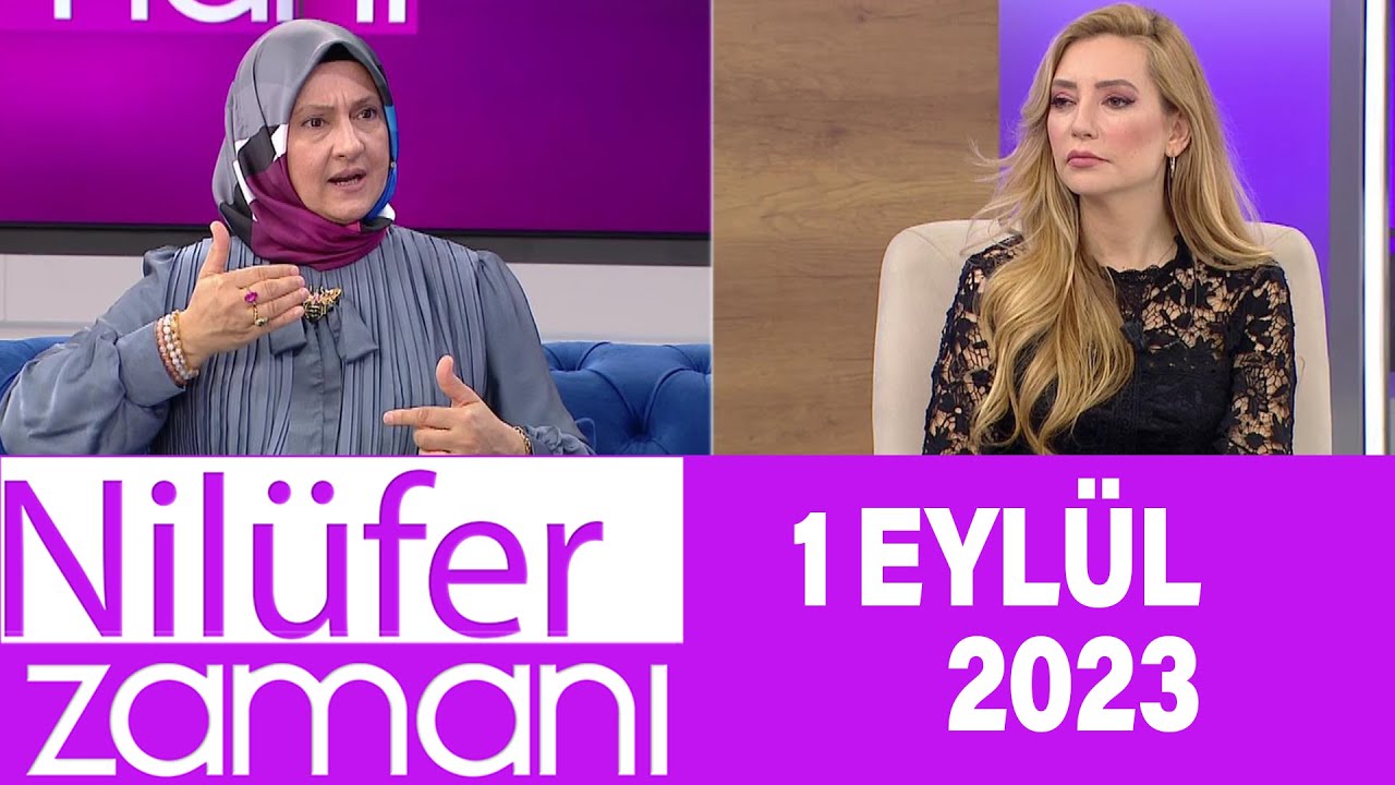 Nilüfer Zamanı 01 Eylül 2023