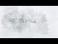 Miniature de la vidéo de la chanson Untitled (Acoustic)