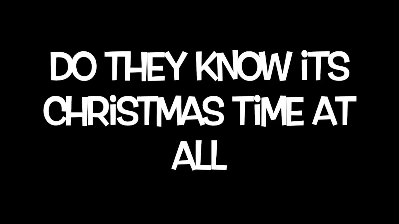 Do they know its christmas time YouTube