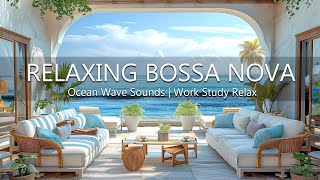Tropical Beach Cafe Ambience - Relaxing Bossa Nova Music & Ocean Wave Sounds for Work, Study, Relax by Beach Coffee Shop 4,350 views 2 weeks ago 24 hours