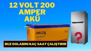 12 Volt 200  Amper Akü İle Buzdolabı Kaç Saat Çalışır? | İnvertör Ve Akü Testi