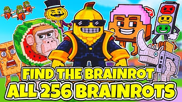 Find the Brainrot 256 Roblox - How to get ALL 256 BRAINROTS