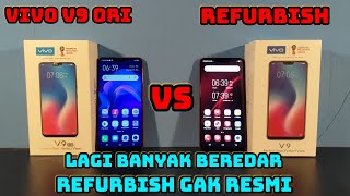 VIVO V9 4/64 YANG LAGI BANYAK BEREDAR MURAH VS VIVO V9 ORI // VIVO V9 ORI VS REFURBISH .