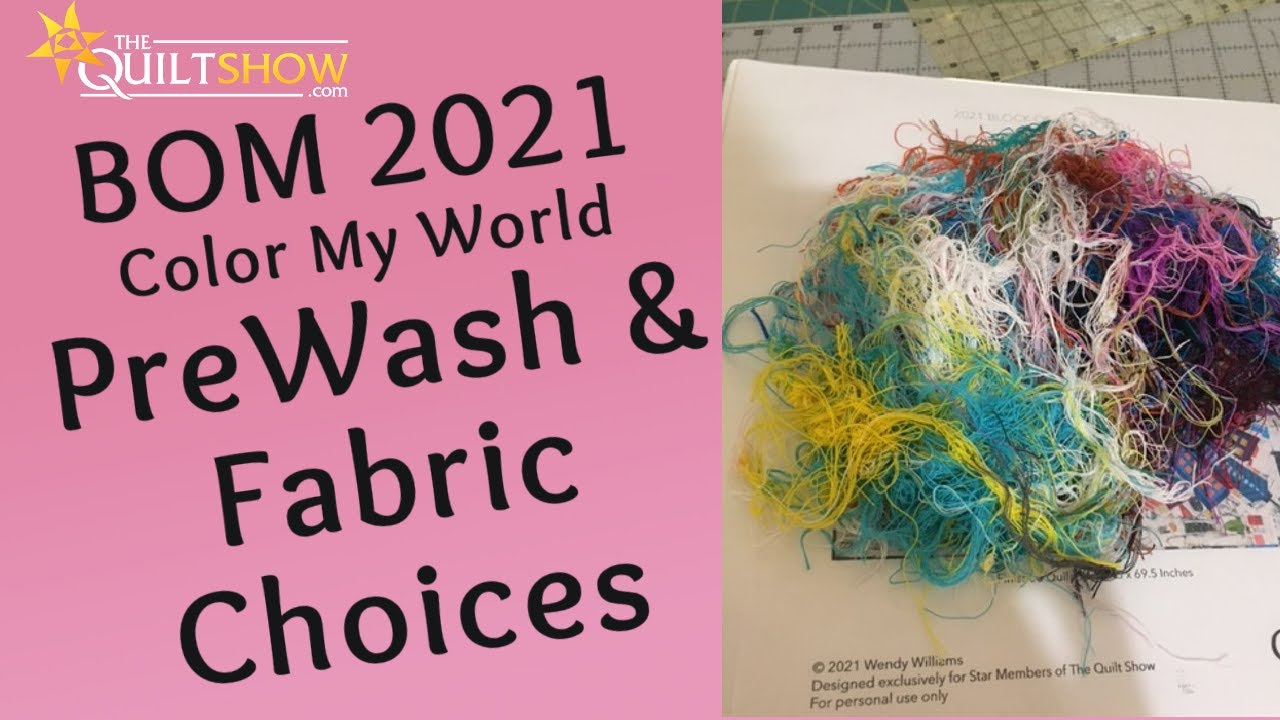 BOM 2021 - Color My World - PreWashing & Fabric Selection-Class 1 - YouTube