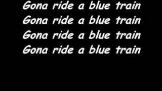 Video thumbnail of "Blue Train Johnny Cash Lyrics"