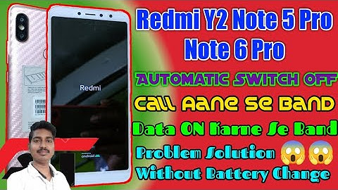 Redmi Y2 Note 5 Pro Note 6 Pro Automatic Switch OFF Hone Se Kaise Theek Karen ! Mi Y2 Auto Power OFF