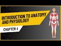 INTRODUCTION TO ANATOMY AND PHYSIOLOGY || CHAPTER 1 || BSN