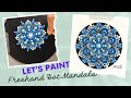 Lets paint a freehand dot mandala  no grids no lines ii enjoy the process 