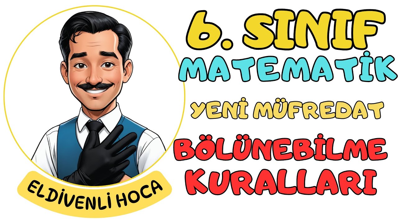 6. Sınıf Bölünebilme Kuralları - Eldivenli Hoca (Yeni Müfredat)