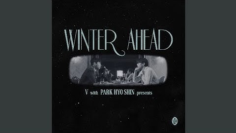 V (뷔) - Winter Ahead (with PARK HYO SHIN) [Official Audio]