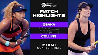 Naomi Osaka vs. Danielle Collins | 2022 Miami Open Quarterfinal | WTA Match Highlights