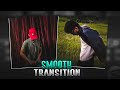 SMOOTH TRANSITION 🔥 Reel Video Editing | Instagram Viral Reels Video Edit In Capcut !