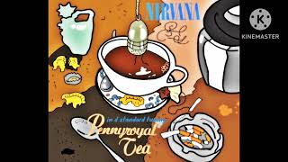 pennroyal tea in d standard tuning (nirvana)(ACCEPTING MOST REQUESTS)
