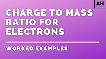 Advanced Higher Physics | Electromagnetism | Charge to Mass Ratio for Electrons | WORKED EXAMPLES