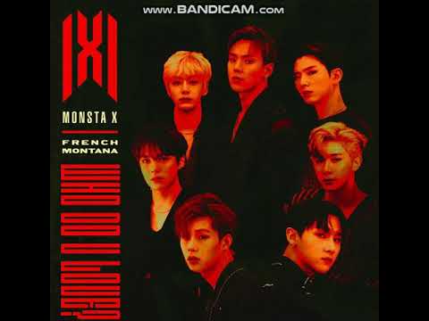 Monsta X, French Montana - Who Do U Love - 1 Hour