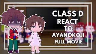 Classroom Of The Elite ( Class D ) React To Ayanokoji Kiyotaka || Full Movie || Eng/Ru