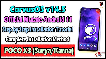 CorvusOS v14.5 Official Mutate OS Step by Step Installation Tutorial on POCO X3 (Surya/Karna)
