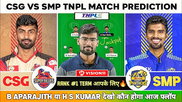 CSG vs SMP Dream11, CSG vs SMP Dream11 Prediction, CSG vs SMP TNPL Dream11 Team Today, CSG vs SMP