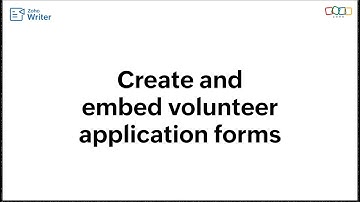Create and embed volunteer applications forms with Zoho Writer
