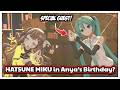 Anya 3D Birthday Live's Special guest is HATSUNE MIKU ?!!!!!