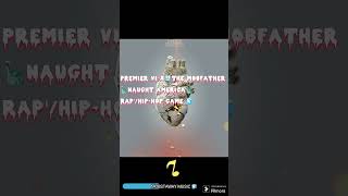 PREMIER VI-X🔛THE MOBFATHER🗽NAUGHTY AMERICA🗽RAP¹/HIP-HOP GAME 🧊 @Billboard@Netflix @Apple