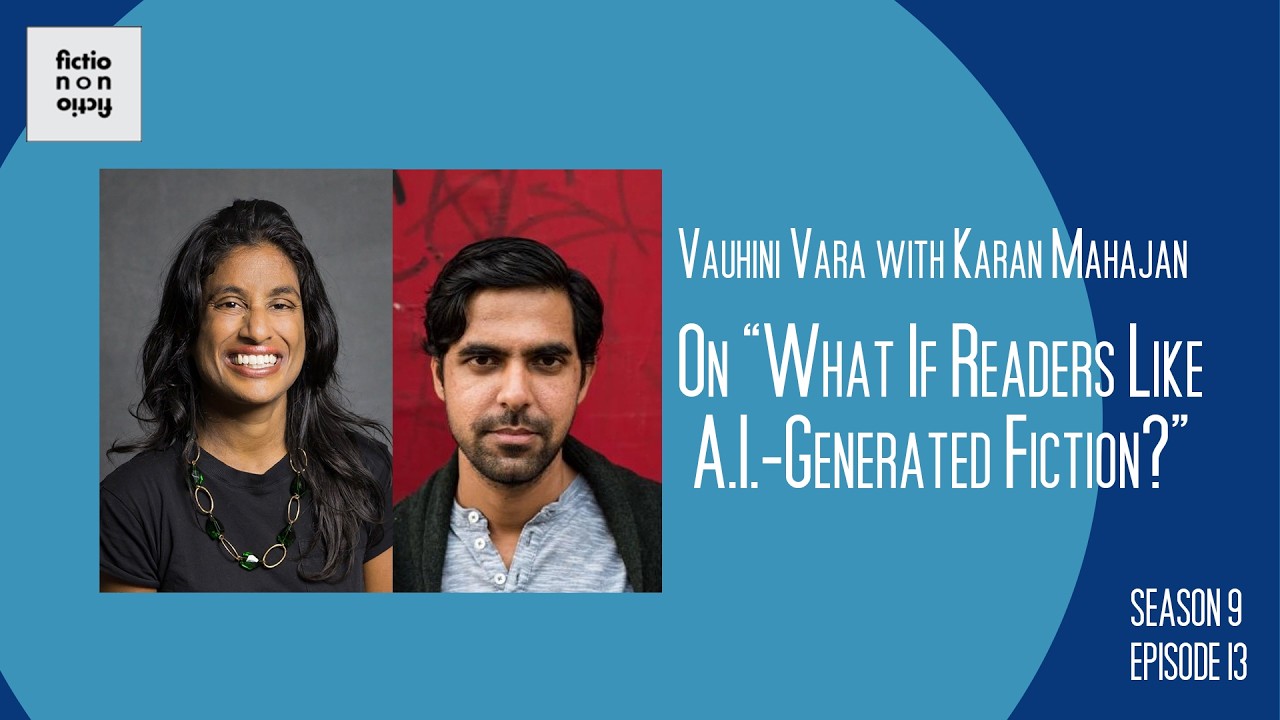 Vauhini Vara and Karan Mahajan