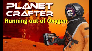 Running out of Oxygen in Planet Crafter