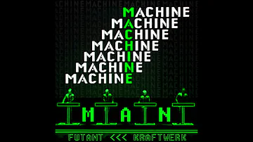 Futant - Die Mensch Maschine (Kraftwerk Cover)