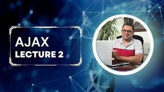 AJAX-Lecture 2