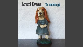 Video voorbeeld van "Lowri Evans - Yr Un Hen Gi"