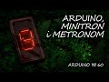 Arduino 48: Wyświetlacz typu minitron i metronom