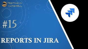 Tutorial #15 | Reports in Jira | Burndown Chart | Burnup Chart | Jira Tutorials |Testing in Nutshell
