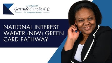 National Interest Waiver (NIW) Green Card Pathways | EB-2 NIW Explained!