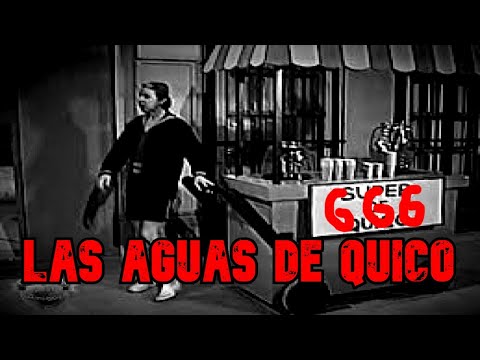 Creepypasta del Chavo del 8 -- Las Aguas de Quico