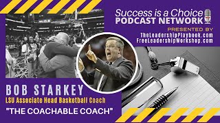 LSU Associate Head Basketball Coach Bob Starkey talks National Championships, Leadership, and Shaq!