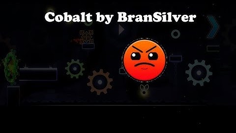 Cobalt by BranSilver - Geometry Dash 2.11