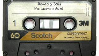 Video thumbnail of "Me enamoro de el - Romeo y sonia"