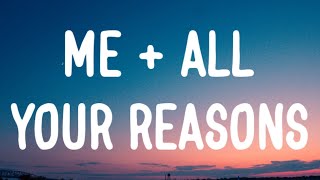 Morgan Wallen - Me + All Your Reasons (Lyrics)