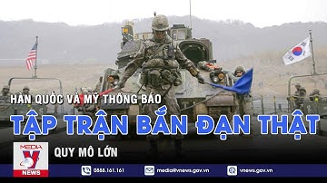 Hàn Quốc và Mỹ thông báo tập trận bắn đạn thật quy mô lớn - Tin thế giới - VNEWS