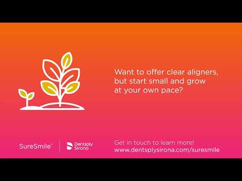 A Clear aligner partner with you every step of the way – SureSmile® by Dentsply Sirona