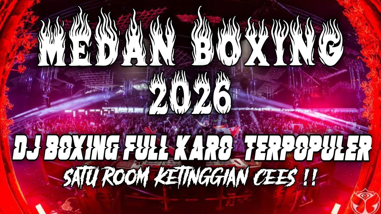 DJ PAMERE DIBATA KARO MEDAN BOXING TERPOPULER 2026 SATU ROOM KETINGGIAN 