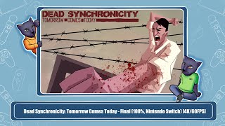 Dead Synchronicity: Tomorrow Comes Today - Final (100%, Nintendo Switch) [4K/60FPS]