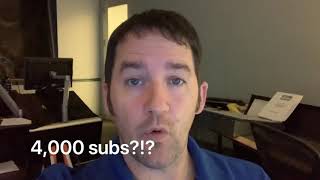 4,000 Subscribers?!