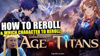 How To Reroll & Which Character To Reroll (Tier List) - Grand Cross Age Of Titans - Bluestacks by Ushi Gaming Channel 2,881 views 8 months ago 12 minutes, 27 seconds
