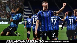 ATALANTA-MARSIGLIA 3-0 - Radiocronaca di Giuseppe Bisantis (9/5/2024) Rai Radio 1